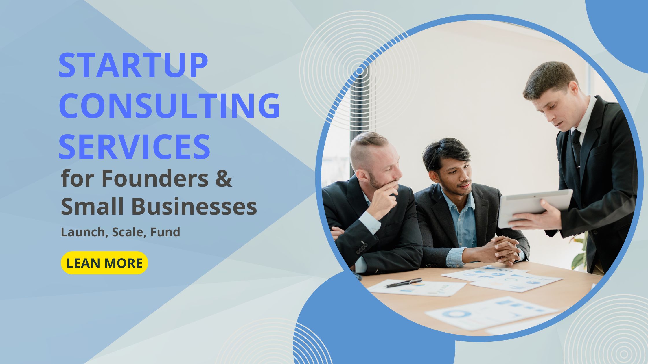 Startup Consulting Services for Founders & Small Businesses - Launch- Scale- Fund