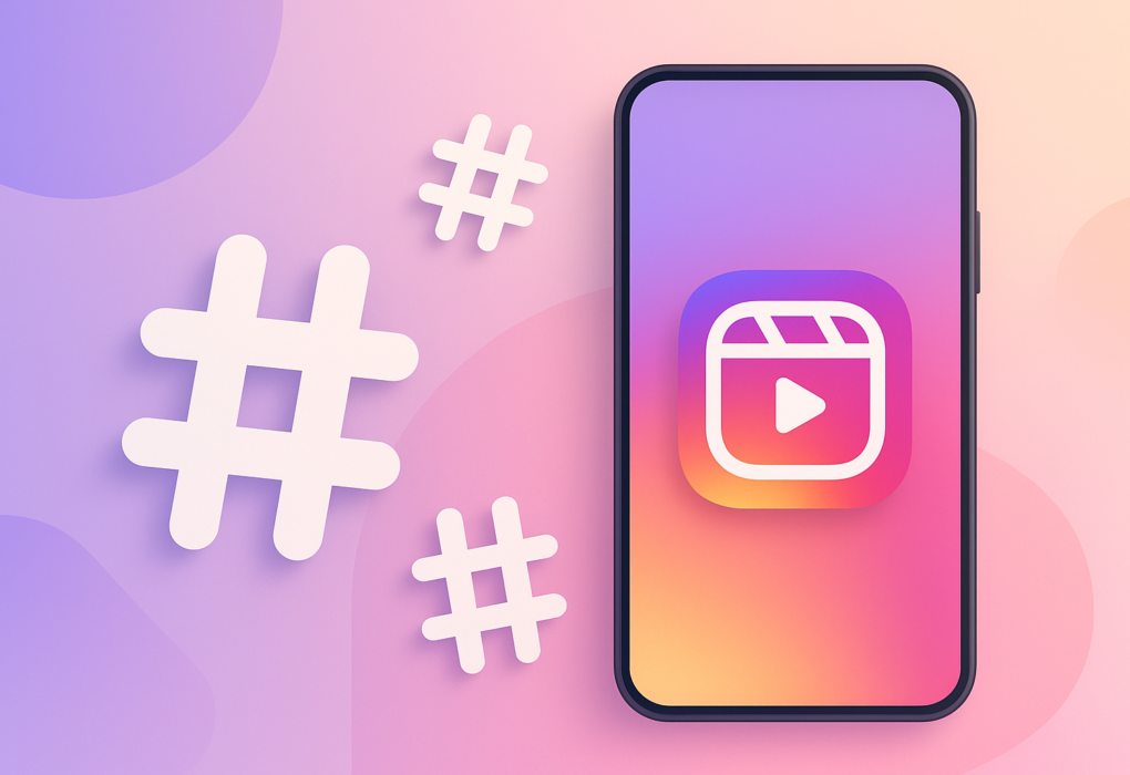 Instagram Hashtags for Reels - The Complete 2025-2026 Guide to Trending and Viral Instagram Hashtags